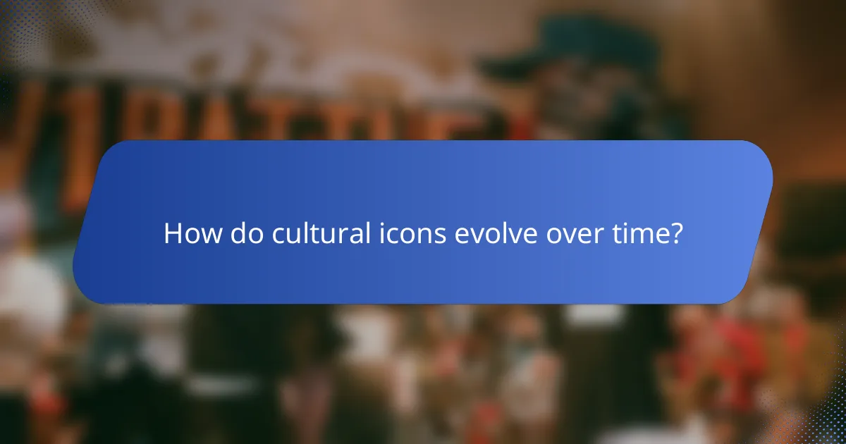How do cultural icons evolve over time?