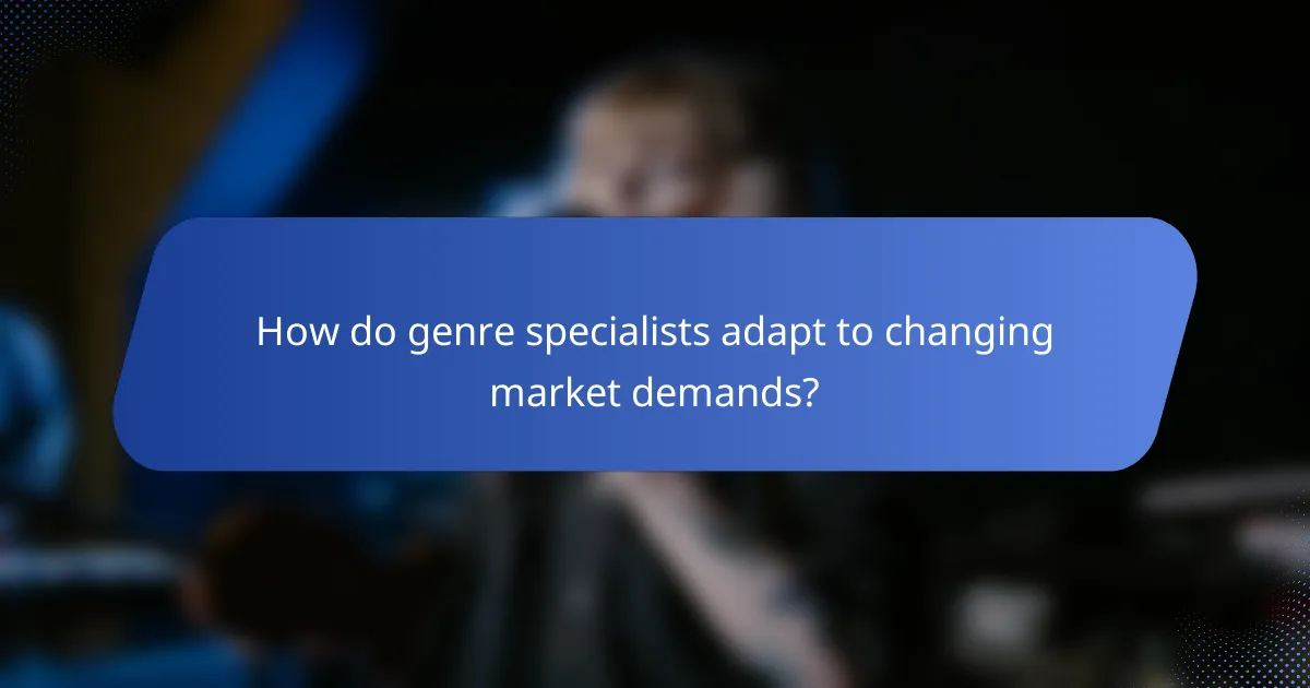 How do genre specialists adapt to changing market demands?