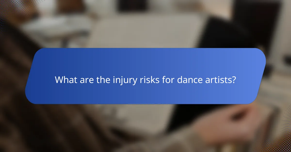 What are the injury risks for dance artists?
